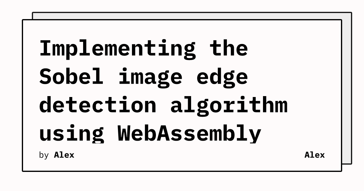 Implementing the Sobel image edge detection algorithm using WebAssembly